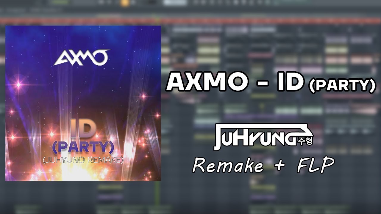 AXMO – ID (Party) (Remake)-FLP CLUB 电子音乐网